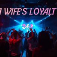 A Wife’s Loyalty