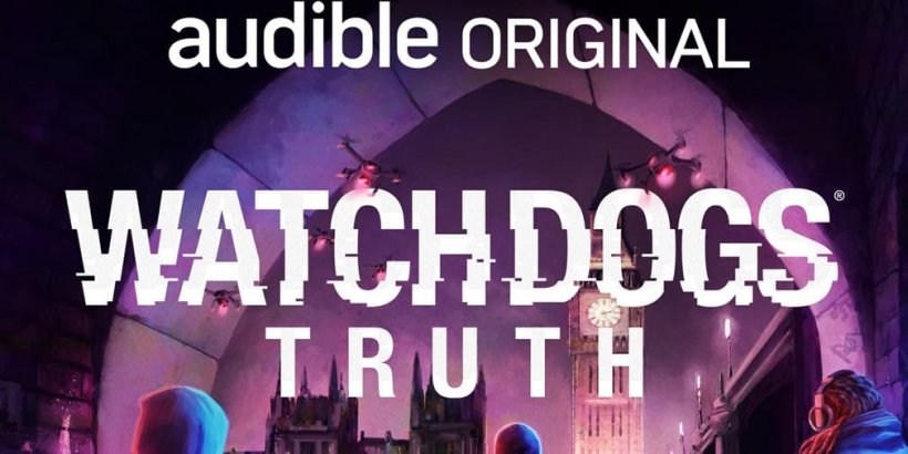 Watch Dogs: Truth – Entfesseln Sie das Franchise auf Mobilgeräten