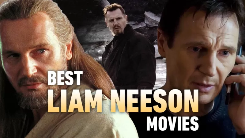 Les meilleurs films de Liam Neeson, classés par ordre d'importance