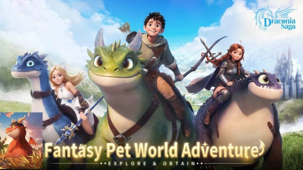 Trò chơi thu thập thú cưng mới Draconia Saga Global ra mắt, lặp lại cách huấn luyện rồng của bạn