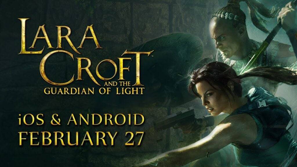 Si Lara Croft at ang Guardian of Light ay darating sa Android sa susunod na buwan