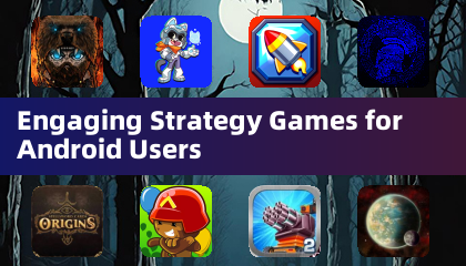 Engaging Strategy Games for Android Users